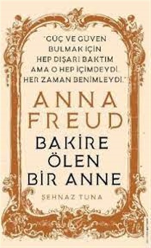 Bakire Ölen Bir Anne - Anna Freud