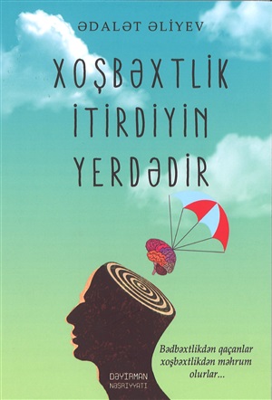 Xoşbəxtlik İtirdiyin Yerdədir