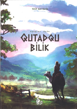Qutadqu Bilik (Bala bilge)