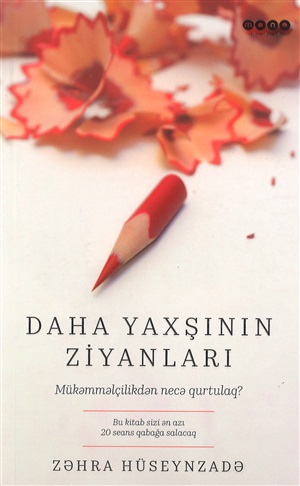 Daha yaxşının ziyanları