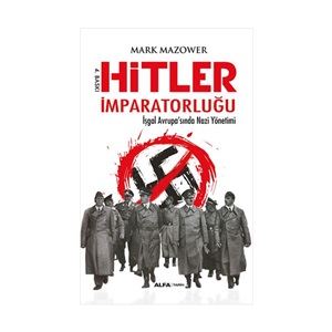 Hitler imparatorluğu. İşgal Avrupa'sında Nazi Yönetimi