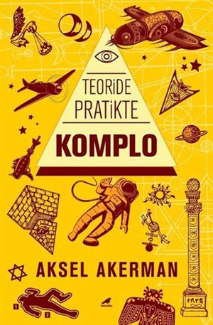 Kara Karga Y._ Teoride Ve Pratikte Komplo_ Aksel Akerman