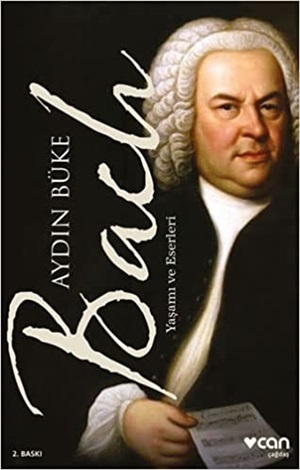 Bach / Yaşamı Ve Eserleri_ Aydın Büke