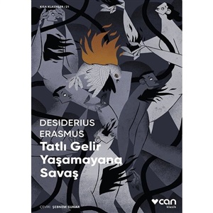 Tatlı Gelir Yaşamayana Savaş_ Desideriu Erasmus