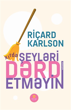 Xırda şeyləri dərd etməyin
