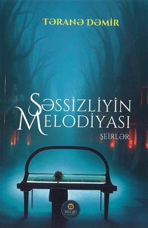 Səssizliyin melodiyası (Təranə Dəmir)