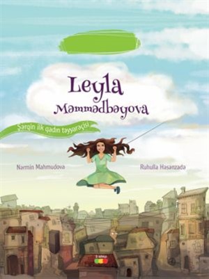 Şərqin ilk qadın təyyarəçisi-Leyla Məmmədbəyova