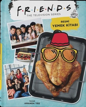 Friends: Resmi Yemek Kitabı_ Amanda Yee