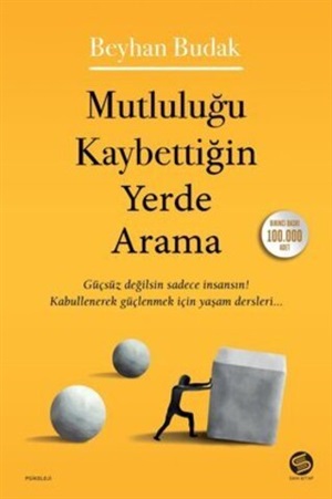 Mutluluğu Kaybettiğin Yerde Arama_ Beyhan Budak