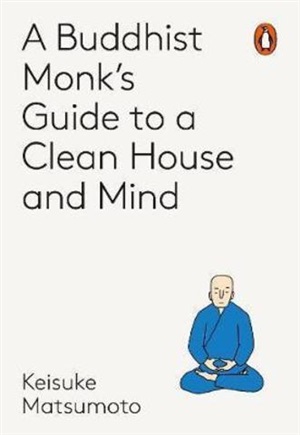 A Monks Guide to a Clean House and Mind