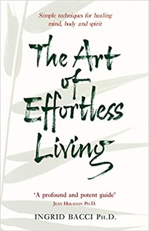 The Art Of Effortless Living
