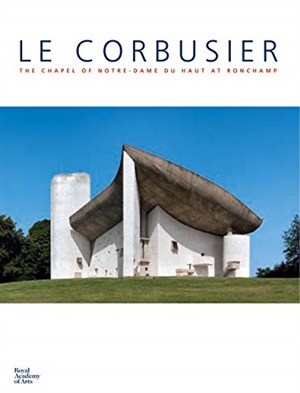 Le Corbusier: The Chapel of Notre-Dame