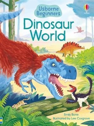 BEGINNERS DINOSAUR WORLD