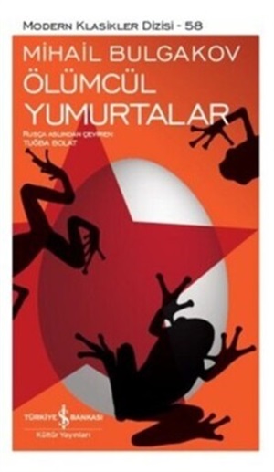 Ölümcül Yumurtalar _ Mihail Afanasyeviç Bulgakov
