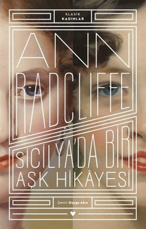 Sicilya'da Bir Aşk Hikayesi - Klasik Kadınlar _ Ann Radcliffe