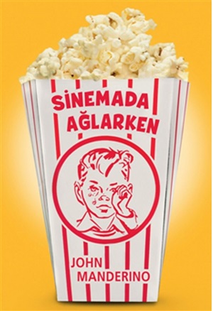 Sinemada Ağlarken _ John Manderino