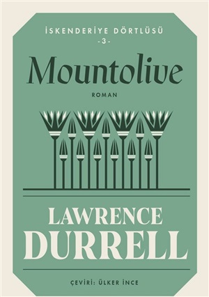 Mountolive - İskenderiye Dörtlüsü 3 _ Lawrence Durrell