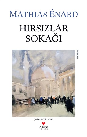 Hırsızlar Sokağı _ Mathias Enard