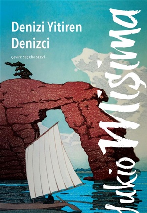 Denizi Yitiren Denizci_ Yukio Mişima