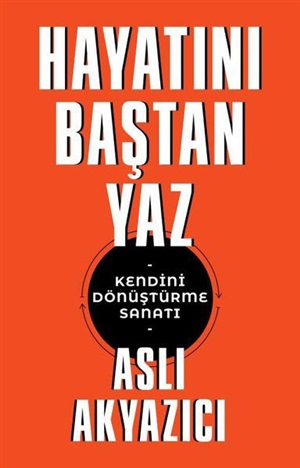 Hayatını Baştan Yaz _ Aslı Akyazıcı