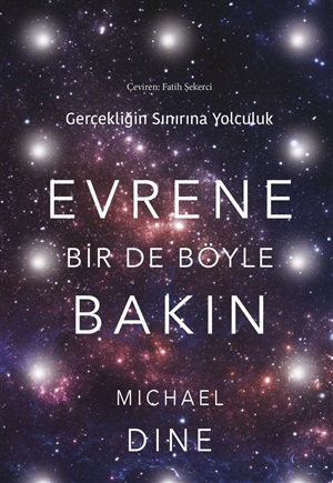 Bil Diz-Evrene Birde Böyle Bakın