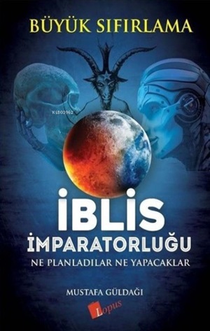 İblis İmparatorluğu / Büyük Sıfırlama _ Mustafa Güldağı