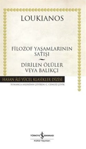 Filozof Yaşamlarının Satışı - Dirilen Ölüler Veya Balıkçı _ Loukianos
