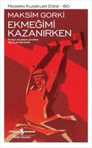 Ekmeğimi Kazanırken _ Maksim Gorki