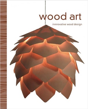 Wood Art. Innovative Wood Design
