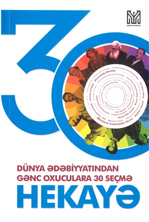 Dünya ədəbiyyatından gənc oxuculara 30 seçmə hekayə