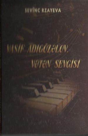 Vasif Adıgözəlov. Vətən sevgisi