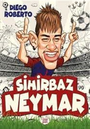 Sihirbaz Neymar_ Diego Roberto