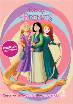 Disney Prenses - Cesur ve İyi Çıkartmalı Boyama Kitabı _ Kolektif
