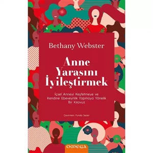 Anne Yarasını İyileştirmek _ Bethany Webstrer