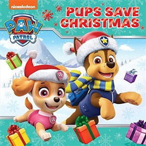 PAW PATROL PICTURE BOOK: Pups Save Christmas