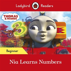 Ladybird Readers Beginner - Thomas The Tank Engine: Nia Learns Numbers