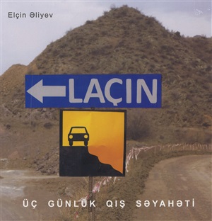 Laçın. Üç günlük qış səyahəti