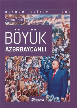 Heydər Əliyev - Böyük Azərbaycanlı