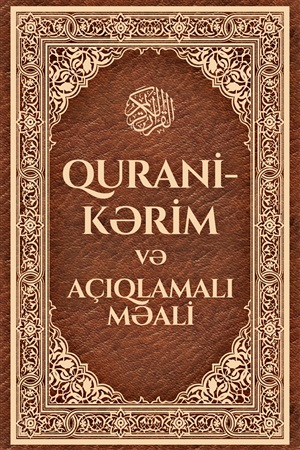 Qurani-Kərim Və Açıqlamalı məlalı