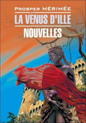 La Venus D'ille: Nouvelles