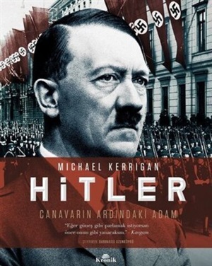 Hitler - Canavarın Ardındaki Adam (Ciltli)