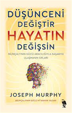 Düşünceni Değiştir Hayatın Değişsin