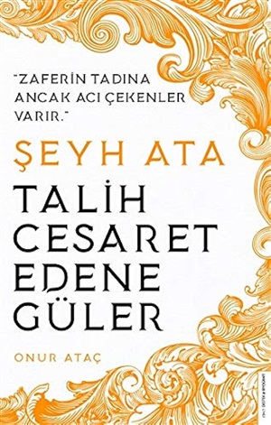 Talih Cesaret Edene Güler - Şeyh Ata