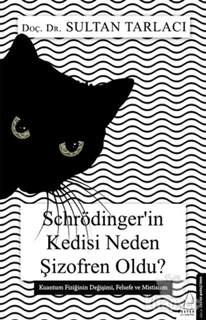 Schrödınger İn Kedisi Neden Şizofren Oldu ?