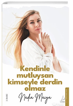 Kendinle Mutluysan Kimseyle Derdin Olmaz