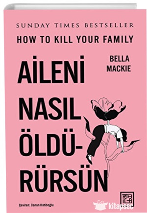 Aileni Nasıl Öldürürsün [How To Kill Your Family]