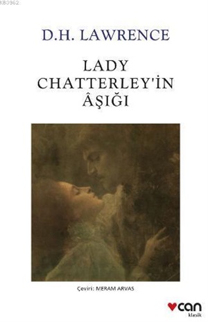 LADY CHATTERLEY’İN AŞIĞI (YENİ BEYAZ KAPAK)