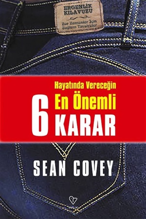Hayatında Vereceğin En Önemli 6 Karar