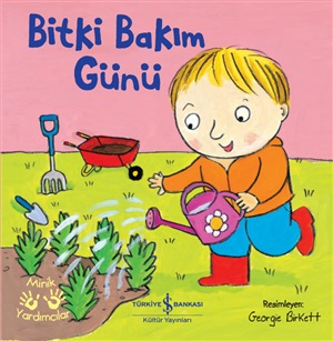 BİTKİ BAKIM GÜNÜ - MİNİK YARDIMCILAR