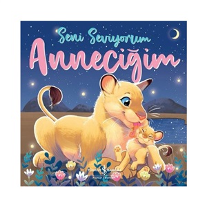 SENİ SEVİYORUM ANNECİĞİM